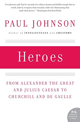 Stock image for Heroes: From Alexander the Great and Julius Caesar to Churchill and de Gaulle (P.S.) for sale by -OnTimeBooks-