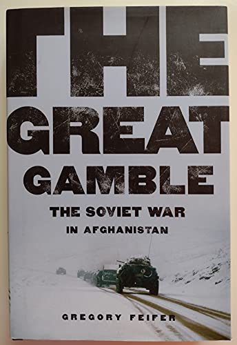 9780061143182: The Great Gamble: The Soviet War in Afghanistan