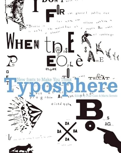 Beispielbild fr Typosphere: New Fonts to Make You Think. zum Verkauf von Powell's Bookstores Chicago, ABAA