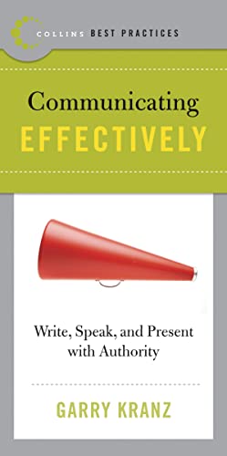 Beispielbild fr Best Practices: Communicating Effectively: Write, Speak, and Present with Authority zum Verkauf von Wonder Book