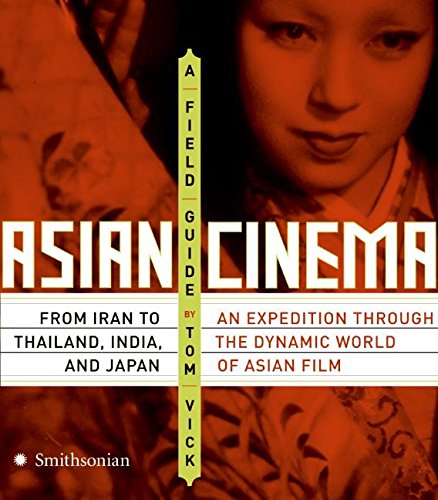 Stock image for Asian Cinema: A Field Guide for sale by Goodwill Books