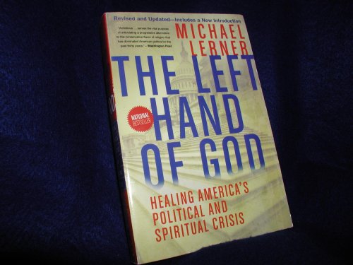 Beispielbild fr Left Hand of God, The: Healing America's Political and Spiritual Crisis zum Verkauf von Wonder Book