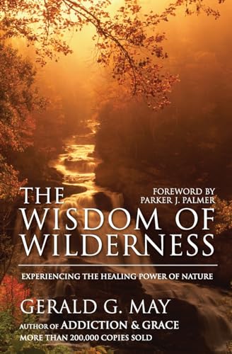9780061146633: The Wisdom of Wilderness: Experiencing the Healing Power of Nature