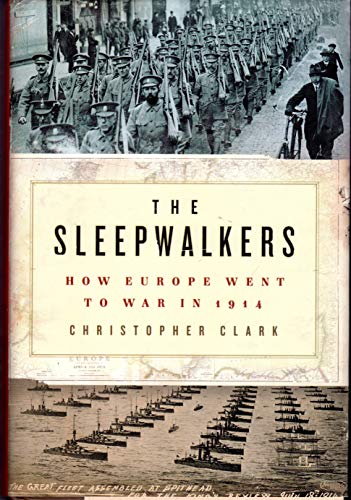 Imagen de archivo de The Sleepwalkers: How Europe Went to War in 1914 a la venta por KuleliBooks