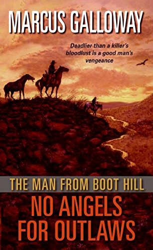 Beispielbild fr The Man from Boot Hill: No Angels for Outlaws zum Verkauf von Better World Books