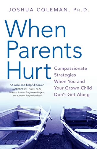 9780061148439: When Parents Hurt: Compassionate Strategies When You and Your Grown Child Don't Get Along