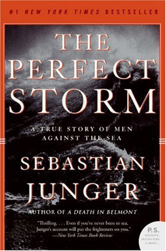 9780061148460: The Perfect Storm: A True Story of Men Against the Sea