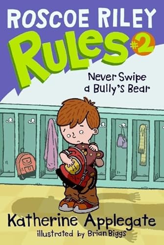 Imagen de archivo de Roscoe Riley Rules #2: Never Swipe a Bully's Bear a la venta por Better World Books: West