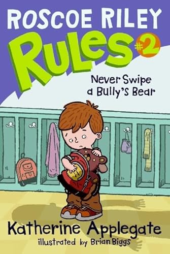 9780061148842: Roscoe Riley Rules #2: Never Swipe a Bully's Bear