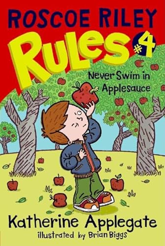 9780061148880: Roscoe Riley Rules #4: Never Swim in Applesauce