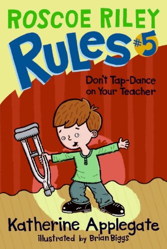 Beispielbild fr Roscoe Riley Rules #5: Don't Tap-Dance on Your Teacher zum Verkauf von Wonder Book