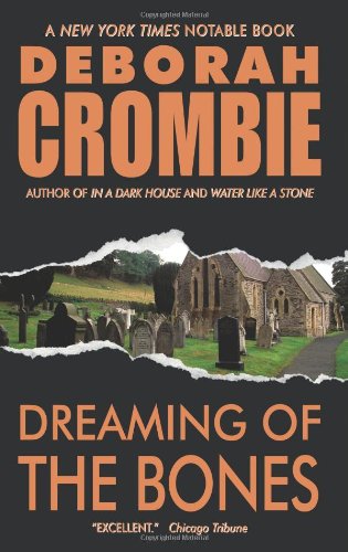 Dreaming of the Bones (Duncan Kincaid/Gemma James Novels) (9780061150401) by Crombie, Deborah