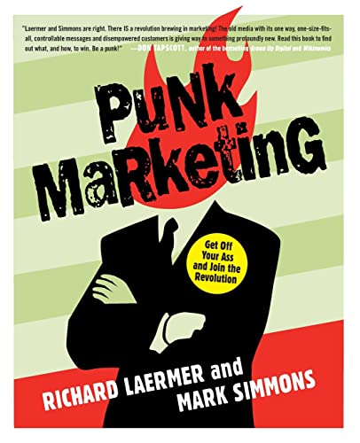 Beispielbild fr Punk Marketing : Get off Your Ass and Join the Revolution zum Verkauf von Better World Books