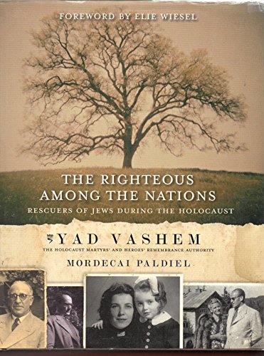 Stock image for The Righteous Among the Nations: Rescuers of Jews During the Holocaust for sale by ThriftBooks-Atlanta