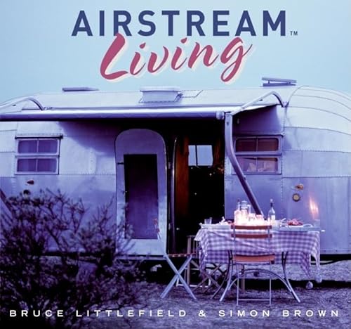 Beispielbild fr Airstream Living zum Verkauf von Once Upon A Time Books