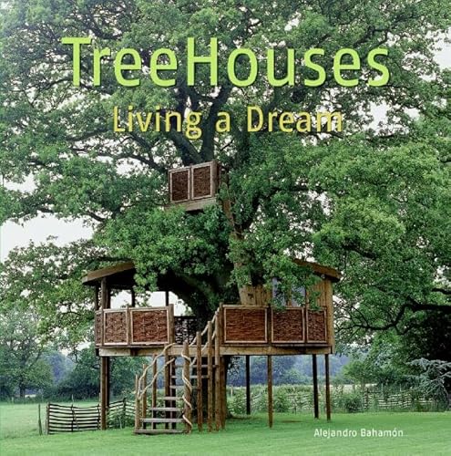 Stock image for Treehouses: Living a Dream for sale by SecondSale