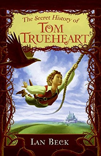 Stock image for The Secret History of Tom Trueheart for sale by Better World Books