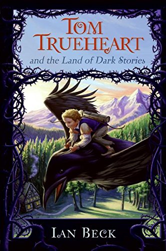 9780061152139: Tom Trueheart and the Land of Dark Stories