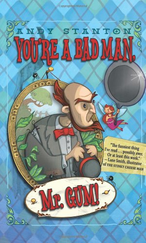 9780061152405: You're a Bad Man, Mr. Gum!