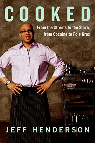 Stock image for Cooked : My Journey from the Streets to the Stove, from Cocaine to Foie Gras for sale by Bob's Book Journey