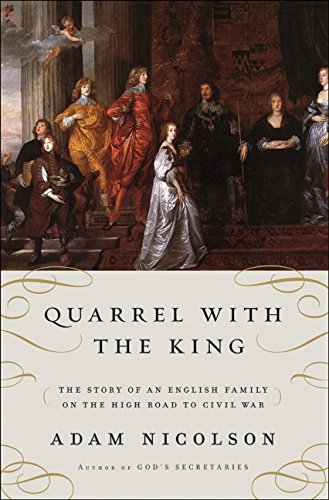 Imagen de archivo de Quarrel with the King: The Story of an English Family on the High Road to Civil War a la venta por SecondSale