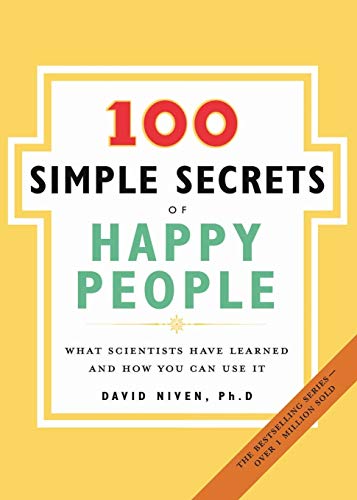 Beispielbild fr The 100 Simple Secrets of Happy People: What Scientists Have Learned and How You Can Use It zum Verkauf von Gulf Coast Books