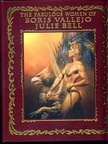 9780061159213: The Fabulous Women of Boris Vallejo and Julie Bell