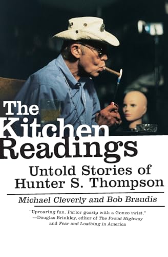 Imagen de archivo de The Kitchen Readings: Untold Stories of Hunter S. Thompson a la venta por Orion Tech