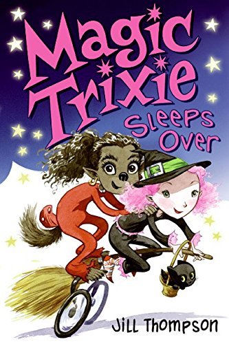 Beispielbild fr Magic Trixie Sleeps Over zum Verkauf von Better World Books