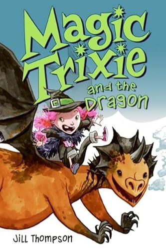 9780061170508: Magic Trixie and the Dragon