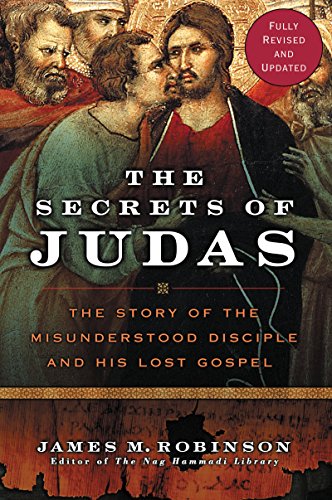 Beispielbild fr The Secrets of Judas: The Story of the Misunderstood Disciple and His Lost Gospel zum Verkauf von SecondSale