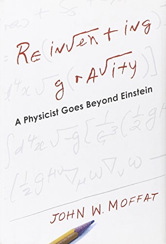 9780061170881: Reinventing Gravity: A Physicist Goes Beyond Einstein