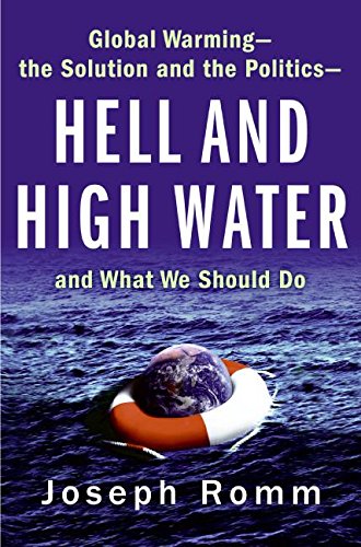 Stock image for Hell and High Water: Global Warming--the Solution and the Politics--and What We Should Do for sale by WorldofBooks