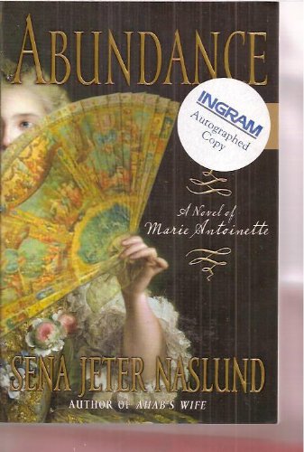 9780061172519: Abundance: a Novel of Marie Antoinette