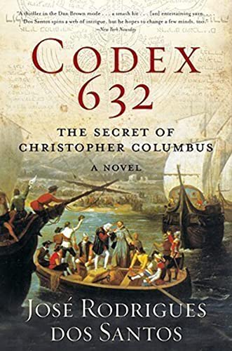 

Codex 632: The Secret Identity of Christopher Columbus: A Novel [first edition]