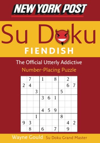 Imagen de archivo de New York Post Fiendish Sudoku: The Official Utterly Addictive Number-Placing Puzzle a la venta por Wonder Book