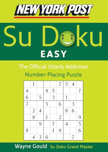 Stock image for New York Post Easy Sudoku: The Official Utterly Addictive Number-Placing Puzzle (New York Post Su Doku) for sale by SecondSale