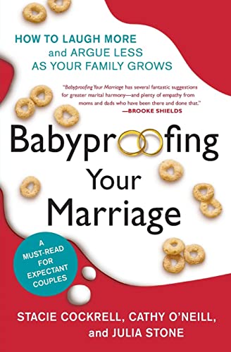 Beispielbild fr Babyproofing Your Marriage: How to Laugh More and Argue Less As Your Family Grows zum Verkauf von Wonder Book