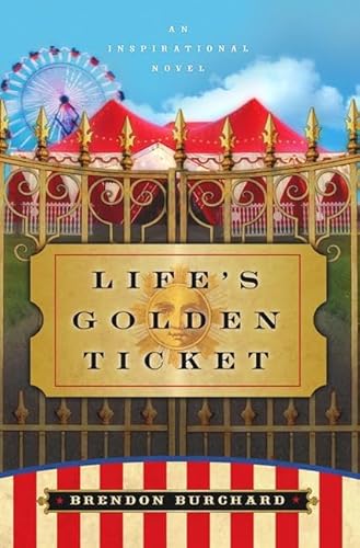 Beispielbild fr Life's Golden Ticket: An Inspirational Novel zum Verkauf von Gulf Coast Books