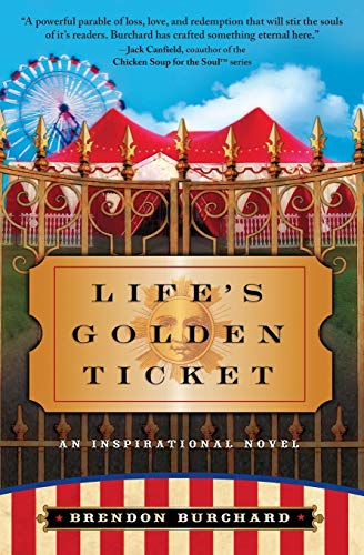 Stock image for Life's Golden Ticket: An Inspirational Novel for sale by SecondSale