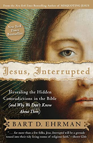 Beispielbild fr Jesus, Interrupted : Revealing the Hidden Contradictions in the Bible (And Why We Don't Know about Them) zum Verkauf von Better World Books