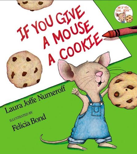 Beispielbild fr If You Give A Mouse A Cookie zum Verkauf von ThriftBooks-Atlanta