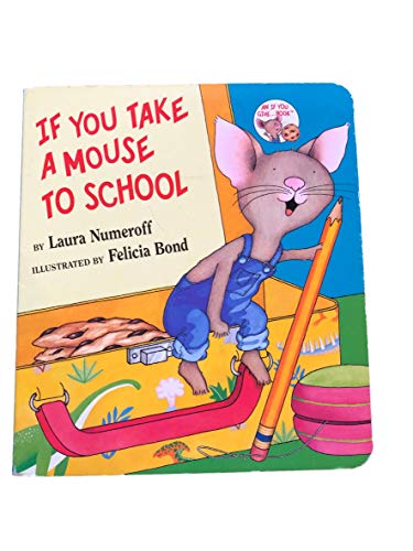 9780061174780: if-you-take-a-mouse-to-school