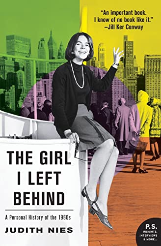 9780061176029: The Girl I Left Behind: A Personal History of the 1960s (P.S.)