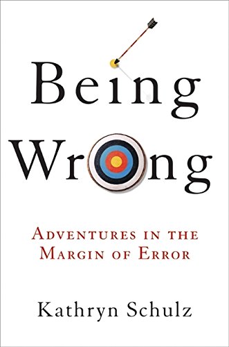 9780061176043: Being Wrong: Adventures in the Margin of Error