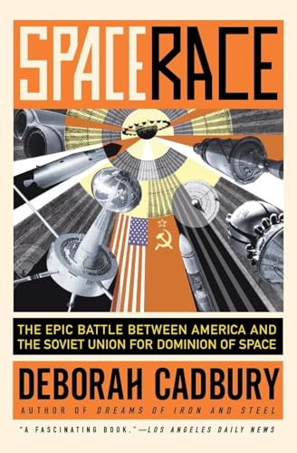 Beispielbild fr Space Race: The Epic Battle Between America and the Soviet Union for Dominion of Space zum Verkauf von ZBK Books