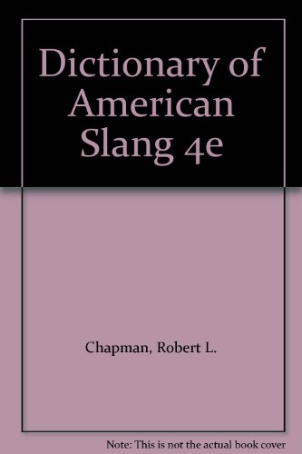 Dictionary of American Slang 4e (9780061176630) by Chapman, Robert L.; Kipfer, Barbara Ann