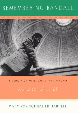Imagen de archivo de Remembering Randall : A Memoir of Poet, Critic, and Teacher Randall Jarrell a la venta por Better World Books: West