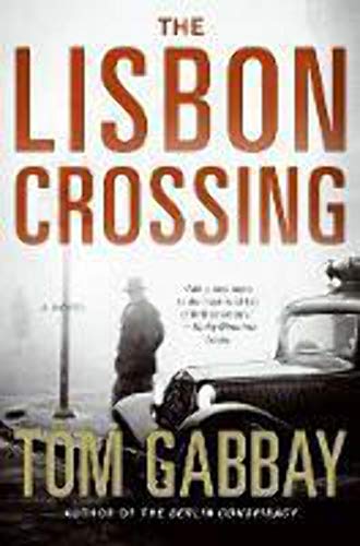 

The Lisbon Crossing: A Novel [signed] [first edition]