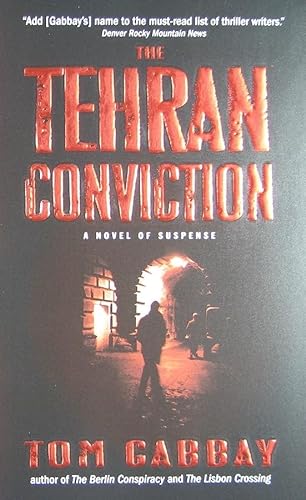 Stock image for The Tehran Conviction for sale by Half Price Books Inc.